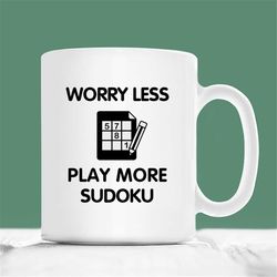 sudoku coffee mug, worry less play more sudoku, sudoku gift mug, christmas sudoku gifts, gift for sudoku lovers, funny s