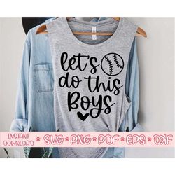 let's do this boys svg,softball mom svg,softball mama svg,softball shirt svg,softball ball svg,softball cut file,softbal