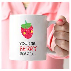 strawberry mug, you are berry special, strawberry gifts, strawberry coffee mug, christmas vegan gift, bff gifts, friends