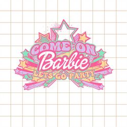 come on barbie let's go party png, barbie cut file, barbie doll png, barbie girls, party girls png, birthday party tee p