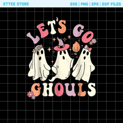 lets go ghouls png sublimation, cute ghosts halloween design, retro pink halloween png, lets go ghouls design, spooky su