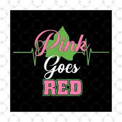 pink goes red svg,aka girl gang svg, aka sorority svg, aka sorority gift, aka svg, aka shirt, aka sorority, alpha kappa