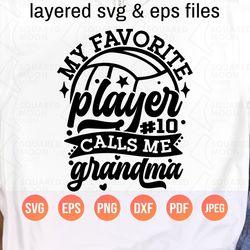 volleyball grandma svg| my favorite player calls me grandma svg png| diy custom number| grammy of a volleyball player