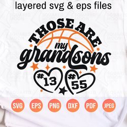 basketball svg| basketball grandma svg| basketball grandpa svg| those are my grandsons svg| diy custom players numbers|