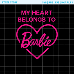 my heart belongs to barbie svg, barbie svg, let's go party
