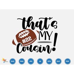 that's my cousin svg, american football svg, football name, football season, gift for my family, football family game da