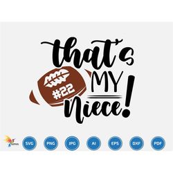 that's my niece svg, american football svg, football name, football season, gift for my family, football family game day