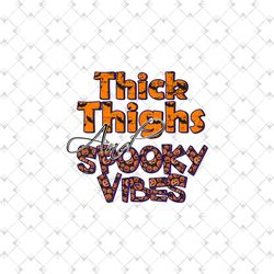 thick thighs and spooky vibes png, halloween png, thick thighs, spooky vibes png, spooky vibes, thick thighs design, spo