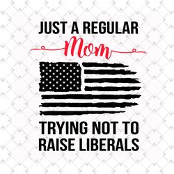 just a regular mom american flag svg file, mothers day svg, mom svg