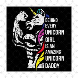 behind every unicorn girl is an amazing unicorn dad svg, father's day svg