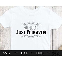 not perfect just forgiven svg,easter  t shirt svg,easter svg,god svg,jesus svg,svg files for cricut