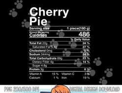 Fun Cherry Pie Nutrition Facts Costume Thanksgiving Gift png, sublimation copy