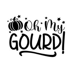 oh my gourd, fall shirt svg, fall decor svg, fall svg, fall cricut file