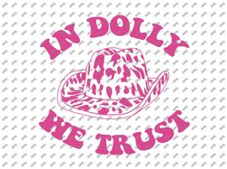 dolly parton svg, dolly parton png, jolene svg, in dolly we trust svg, cowboy hat svg, cowgirl svg, country svg, dolly s