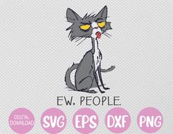 funny cat ew people meowy cat lovers men womens gifts svg, eps, png, dxf, digital download