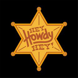 Hey Howdy Hey  Badge Shirt Svg, Gift For Friends, Gift For Birthday, Cricut File, Silhouette, Svg, Png, Dxf, Eps