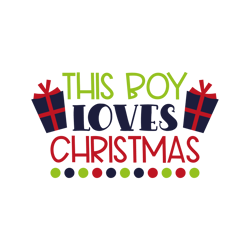 This Boy Loves Christmas Svg, Merry Christmas Svg, Christmas svg, Christmas design, Noel Svg, Digital Download