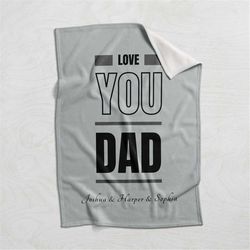 custom dad blanket,fathers day gift from wife,personalized blanket,birthday gift for dad,grandpa blanket,best dad ever,f