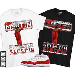 martin tv got em unisex sneaker shirt match cherry 11s tee, jordan 11 retro cherry t-shirt, hoodie, sweatshirt