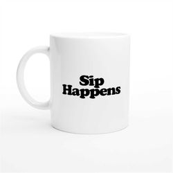 sip happens mug