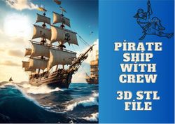 3d pirate ship with crew,pirate 3d stl,3d stl file,digital dowland,3d printer,pirate ship