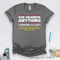 grandpa gift, fathers day shirt, grandfather t-shirt, ask grandpa anything, grandfather gift, grandpa shirt, funny grand