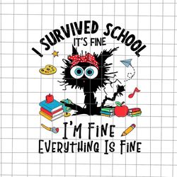 i survived school i'm fine everything is fine svg, black cat last day of school svg, teacher life svg - douglashardin