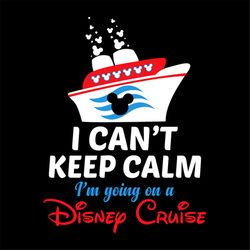 disney cruise i can't keep calm svg