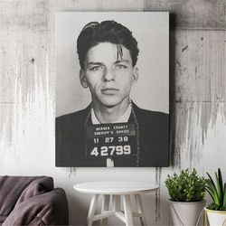 frank sinatra mugshot canvas, sinatra wall art, frank sinatra poster, frank sinatra art, sinatra print, celebrity mugsho