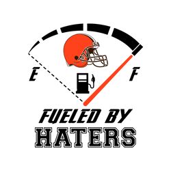 cleveland browns fueled by haters svg, sport svg, football svg, cleveland svg, browns svg, cleveland football, browns lo