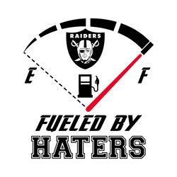 las vegas raiders fueled by haters svg, sport svg, football svg, las vegas svg, raiders svg, las vegas football, raiders