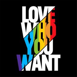 love who you want cool rainbow gay pride month,svg png, dxf, eps