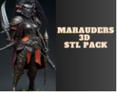 marauders 3d stl pack, weapons and war tools,stl pack of monsters,3d female figure stl,nude