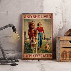 the girl on farm with horses and dogs print art, and she lived happily ever after poster, vintage cowgirl poster, farmin