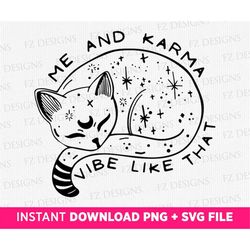 me and karma vibe like that svg, taylor's version svg, karma is a cat svg, taylor eras svg, taylor - star digital svg