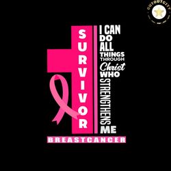 i can do all things svg breast cancer awareness vector svg, fight gift for breast cancer wariors svg, silhouette sublima