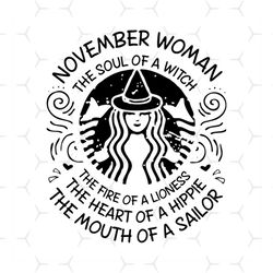 november woman the soul of a witch svg, birthday svg, birthday girl svg, soul svg, queen svg, the fire of a lioness, the