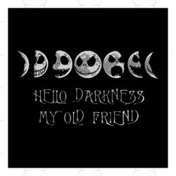 hello darkness my old friend jack skellington svg, halloween svg, jack skellington svg, scary night svg, happy halloween