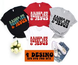 raised on sweet tea and jesus svg, tea lover svg, jesus lover, sweet lover svg, christian svg, bible verse, christian ts