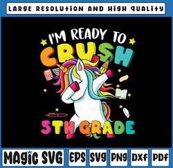 Dabbing Unicorn PNG, I'm Ready To Crush 5th Png, Grade Back to School Png, Back To School Bundle Png, Unicorn Lovers des