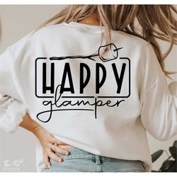 happy glamper svg, happy camper svg, camping svg, adventure svg, camp life svg, campfire svg, marshmallow camp svg, outd