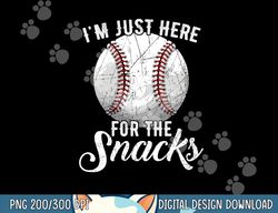 i m just here for the snacks funny fantasy baseball league png