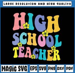 back to school svg, high school teacher svg, gift for high school teacher, teacher svg, high school svg