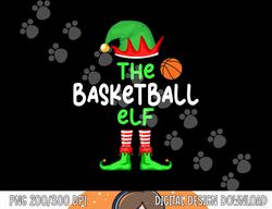 i m the basketball elf christmas family matching pajama  png,sublimation copy