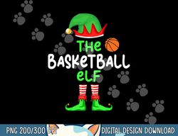 i m the basketball elf christmas family matching pajama  png,sublimation copy