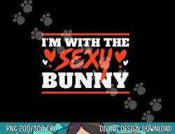 i m with the sexy bunny funny lazy halloween costume png, sublimation copy