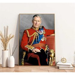 king charles iii coronation 2023 poster, king charles iii print, decor wall