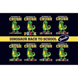 t-rex dinosaur back to school bundle, i'm ready to crush dinosaur t-rex grade png bundle