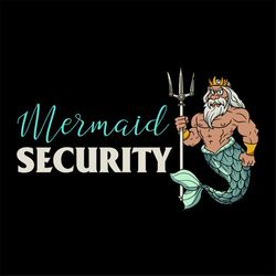 mermaid security gifts for grandpa dad brother men svg, fathers day svg, mermaid svg, grandpa svg, dad svg, brother svg,