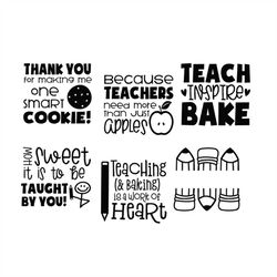 teach inspire bake bundle svg, family svg, teachers day svg, pencil svg, thank you for making me one smart cookie svg, h